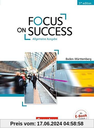 Focus on Success - 5th Edition - Baden-Württemberg: B1/B2 - Schülerbuch